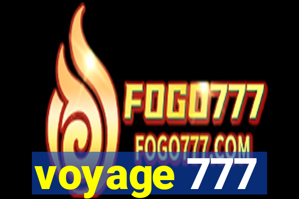 voyage 777